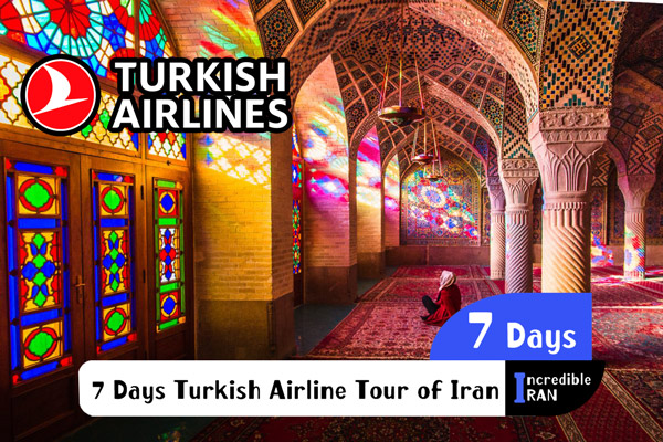 7 Days Turkish Airline Tour of Iran