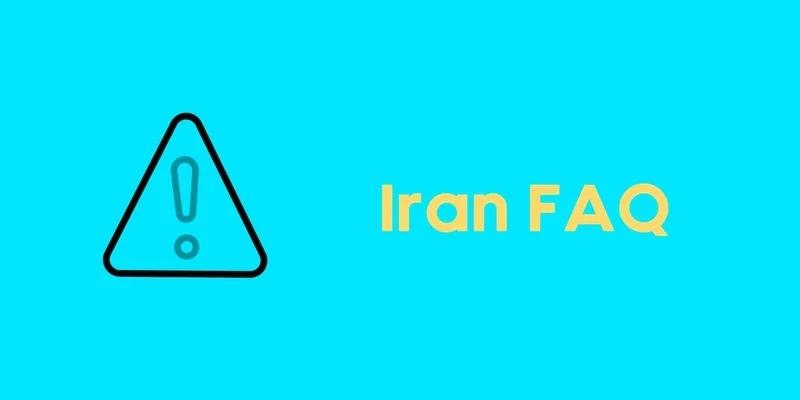 45 Important Things Foreign Tourists Should Know When Traveling to Iran: