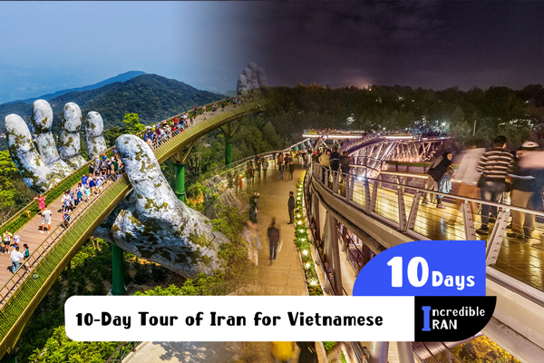 10-Day Tour of Iran for Vietnamese