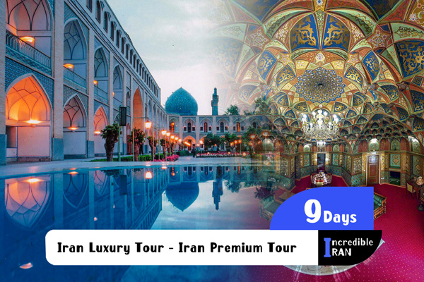 Iran Luxury Tour - Iran Premium Tour