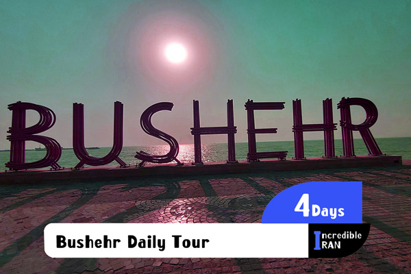 Bushehr Daily Tour