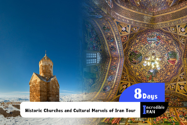 Historic Churches and Cultural Marvels of Iran Tour